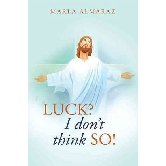 Luck, I Don't Think So!!! (Paperback)