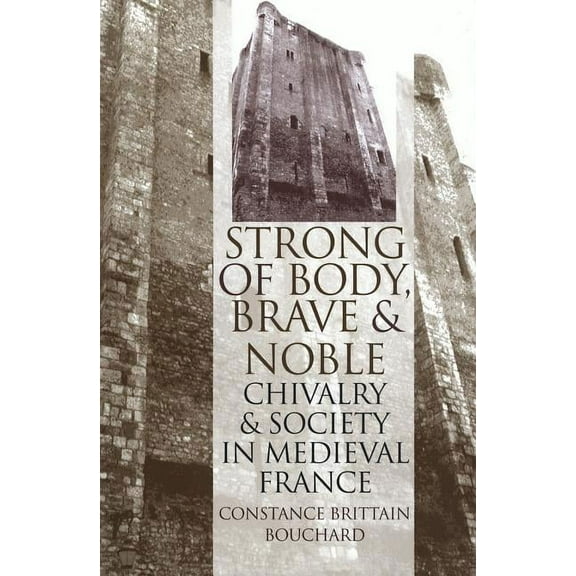 Strong of Body, Brave and Noble, (Hardcover)