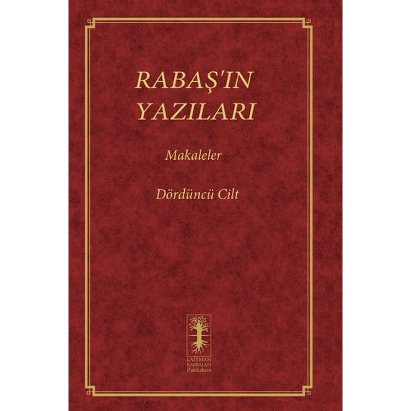 Rabaş RabaŞ'in Yazilari - Makaleler: Dördüncü Cilt, Book 4, (Paperback)