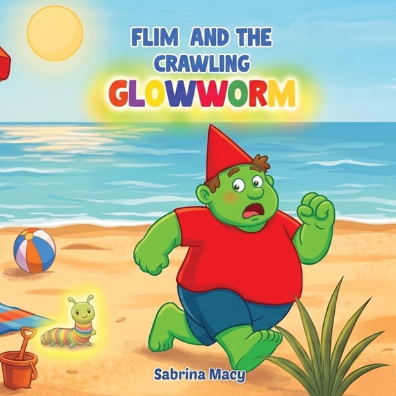Flim and the Crawling Glowworm, (Paperback)