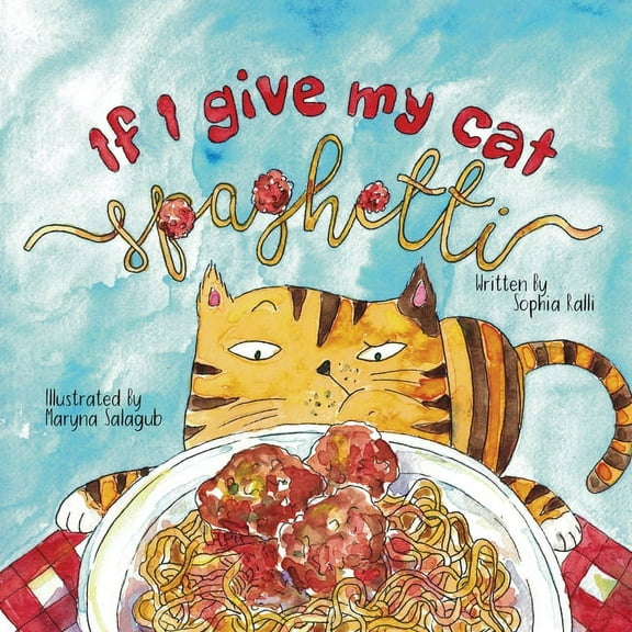 If I Give My Cat Spaghetti, (Paperback)