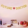 thumbnail image 4 of Future Doctor Banner,Celebrating Doctor Graduation Decorations,Doctor Graduation Sign,Medical School Graduation Party Supplies, 4 of 7