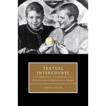 Cambridge Studies in Renaissance Literat Textual Intercourse, Book 14, (Hardcover)