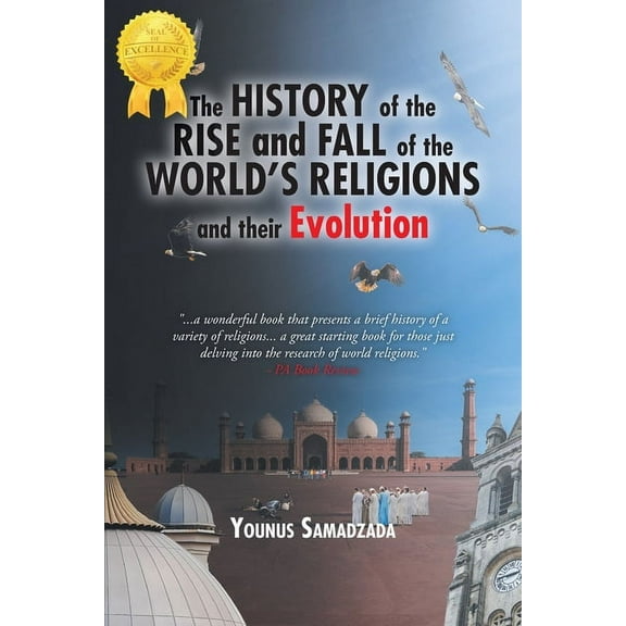 The History of the Rise and Fall: of the World's Religions and their Evolution, (Paperback)