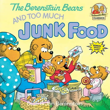 First Time Books The Berenstain Bears and Too Much Junk Food, (Paperback)