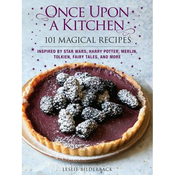 Once Upon a Kitchen: 101 Magical Recipes (Hardcover)