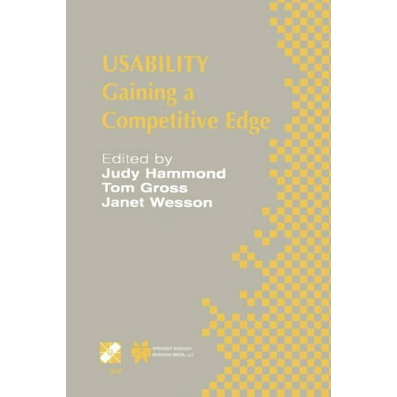 IFIP Advances in Information and Communi Usability: Gaining a Competitive Edge, Book 99, (Paperback)