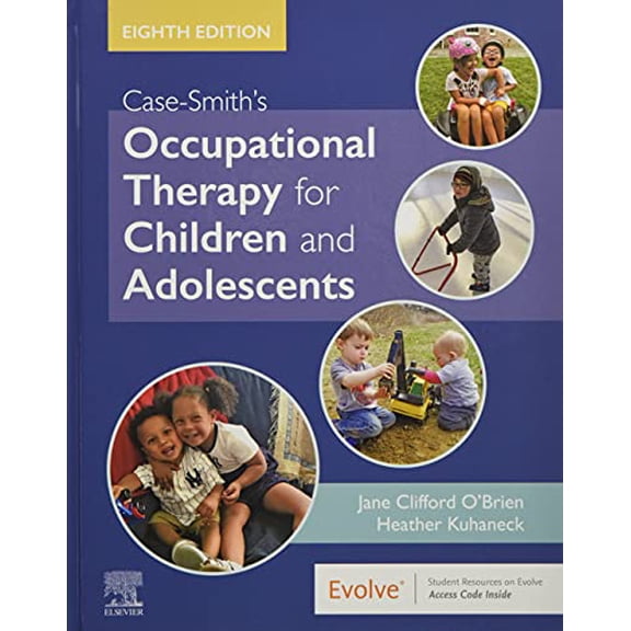 Pre-Owned Case-Smith's Occupational Therapy for Children and Adolescents (Hardcover) 0323512631 9780323512633