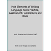 Holt Elements of Writing Language Skills Practice, Assessment, worksheets, etc Book [Unknown Binding - Used]