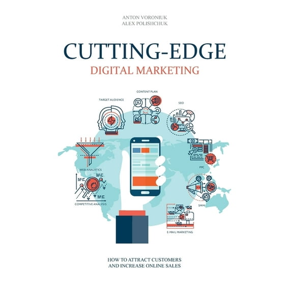 Cutting-Edge Digital Marketing: How to attract customers and increase online sales
