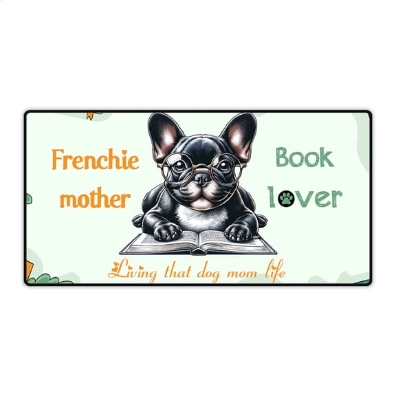 French Bulldog Frenchie Mother Book Lover Happy Mother's Day Desk Mat Full Keyboard Mouse Pad Dog Lover Gifts Large Mousepad - 03004
