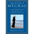thumbnail image 1 of Pre-Owned The Book of Mychal: The Surprising Life and Heroic Death of Father Mychal Judge (Hardcover) 0312301502 9780312301507, 1 of 1