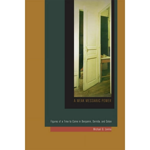 A Weak Messianic Power (Hardcover)