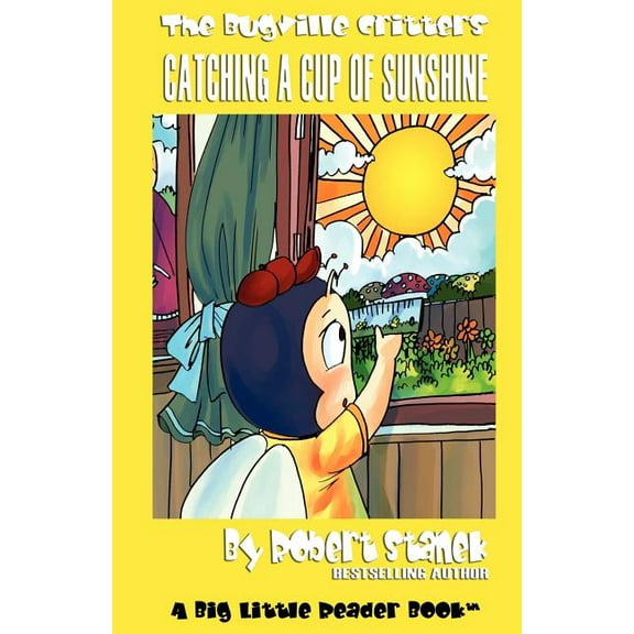 Bugville Critters Catching a Cup of Sunshine (Bugville Critters #23), Book 23, (Paperback)