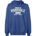 thumbnail image 2 of OXI Hoodie Sweatshirt - Horrible Idea Time, Basic Casual Hoodie for Men's and Women Fleece Hoodie Long Sleeve - Indigo Blue Medium, 2 of 3