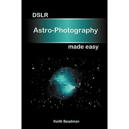 Dslr Astro Photography Made Easy
