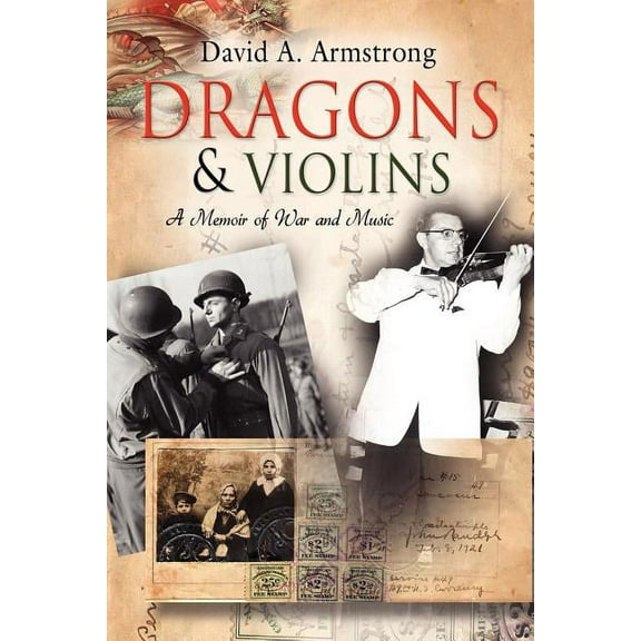 Dragons & Violins: A Memoir of War and Music, (Paperback)