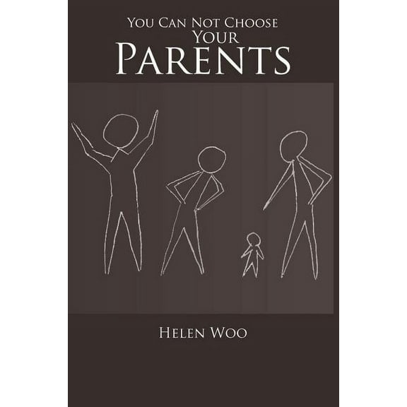 You Can Not Choose Your Parents