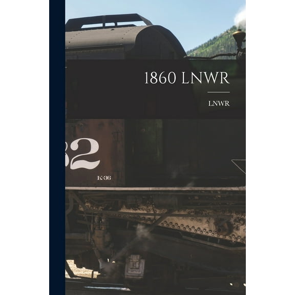 1860 Lnwr (Paperback)