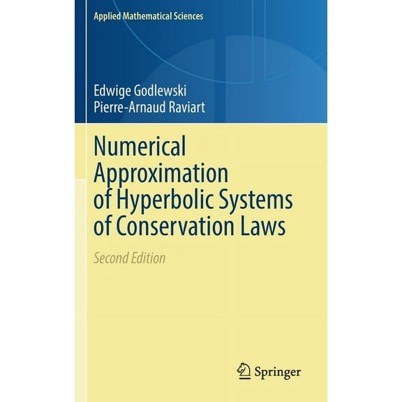 Applied Mathematical Sciences Numerical Approximation of Hyperbolic Systems of Conservation Laws, Book 118, (Hardcover)