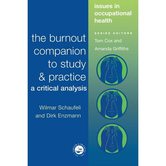 Issues in Occupational Health The Burnout Companion To Study And Practice: A Critical Analysis, (Paperback)