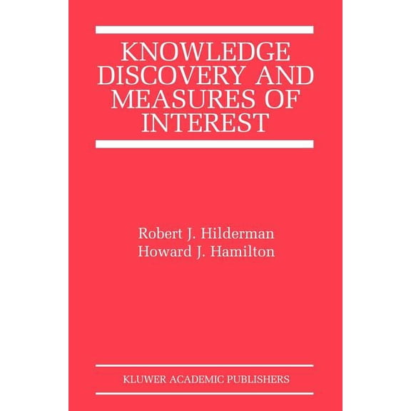 The Springer International Engineering a Knowledge Discovery and Measures of Interest, Book 638, (Paperback)