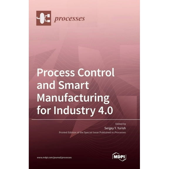 Process Control and Smart Manufacturing for Industry 4.0, (Hardcover)