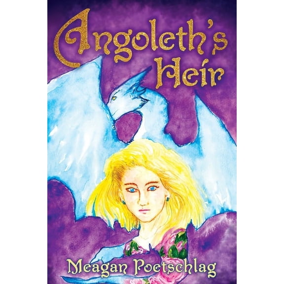 Dragons of Angoleth Angoleth's Heir, Book 1, (Paperback)