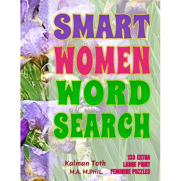 Smart Women Word Search: 133 Extra Large Print Puzzles, (Paperback)