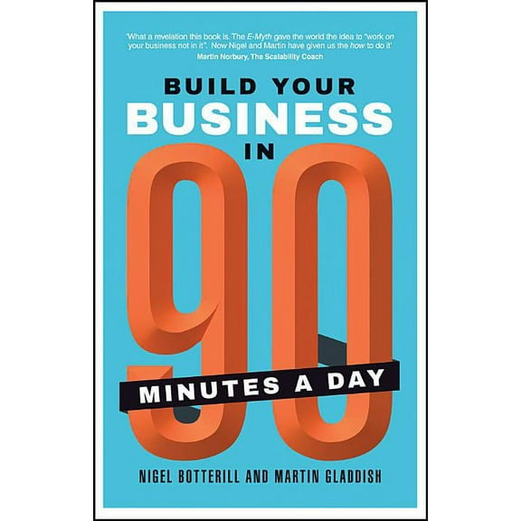 Build Your Business in 90 Minutes a Day, (Paperback)