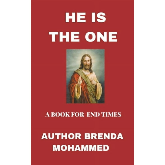 He is the One: A Book for End Times, (Paperback)