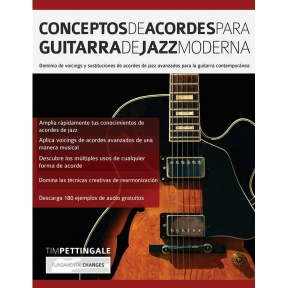 Conceptos De Acordes Para Guitarra De Jazz Moderna: Dominio de voicings y sustituciones de acordes de jazz avanzados para la guitarra contemporánea (Paperback)