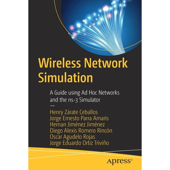 Wireless Network Simulation: A Guide Using AD Hoc Networks and the Ns-3 Simulator, (Paperback)