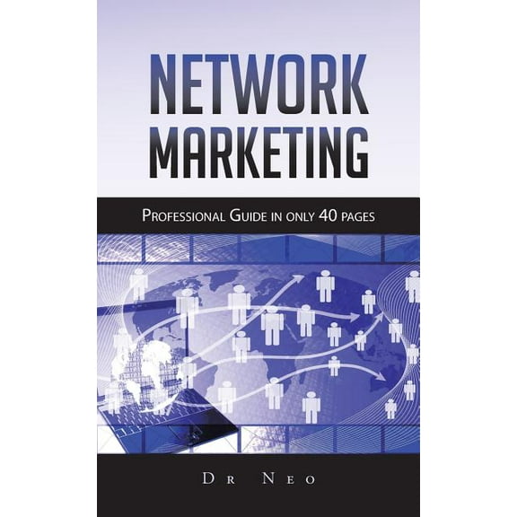 Network Marketing: Professional Guide in only 40 pages, (Paperback)