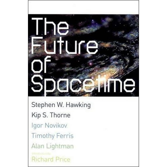 Pre-Owned The Future of Spacetime (Hardcover) 0393020223 9780393020229