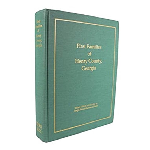 Pre-Owned First Families of Henry County, Georgia Vol. I (Hardcover) 9780962855733