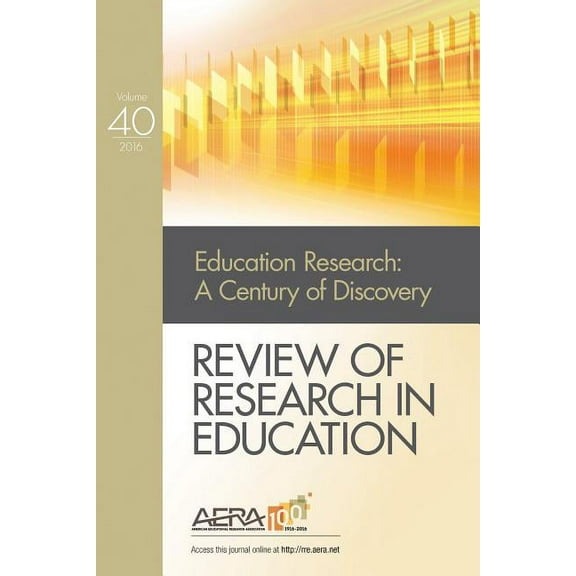Review of Research in Education Review of Research in Education: Education Research and Its Second Century, Book 40, (Paperback)