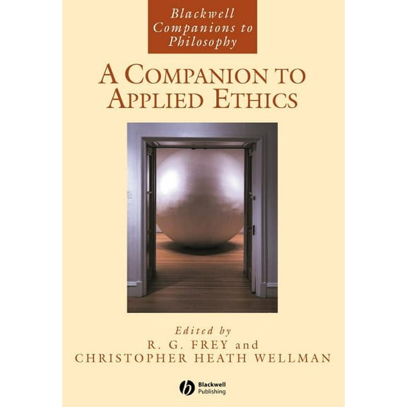 Blackwell Companions to Philosophy: A Companion to Applied Ethics (Paperback)