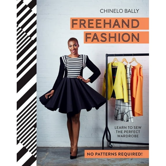 Freehand Fashion : Learn to sew the perfect wardrobe - no patterns required! (Edition 1) (Hardcover)