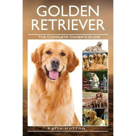 Golden Retriever Agility - Golden Retriever : The Complete Owners Guide