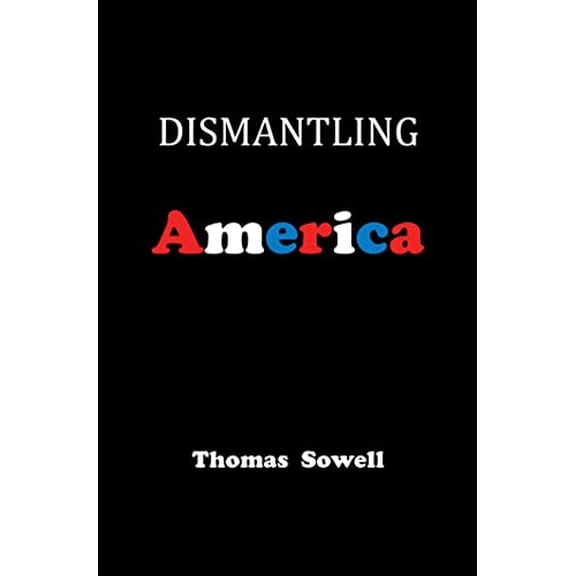 Pre-Owned Dismantling America: And Other Controversial Essays (Hardcover) 0465022510 9780465022519