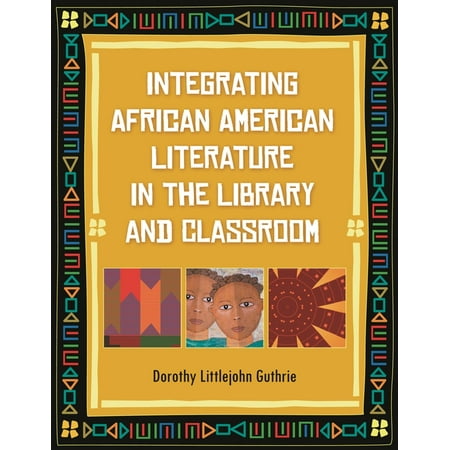UPC: 9781598847512 | Integrating African American Literature in the Library and Classroom (Paperback)