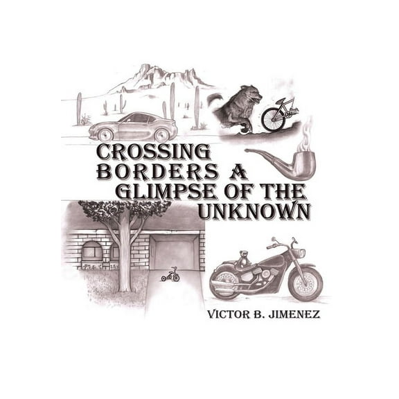 Crossing Borders a Glimpse of the Unknown (Hardcover)