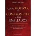 thumbnail image 1 of COMO MOTIVAR Y COMPROMETER A LOS EMPLEADOS EDICIONES OBELISCO PATRICK LENCIONI, 1 of 2