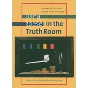 Samuel French Morse Poetry Prize: In the Truth Room (Paperback)