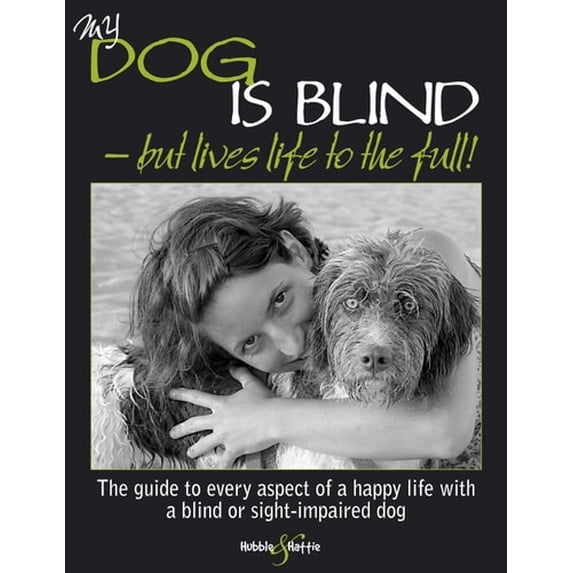 Pre-Owned My Dog Is Blind: But Lives Life to the Full! (Paperback) 184584291X 9781845842918