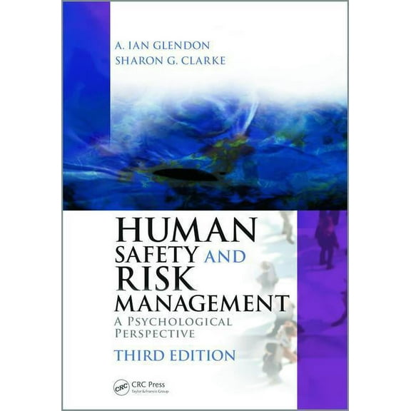 Human Safety and Risk Management: A Psychological Perspective, Third Edition, (Hardcover)