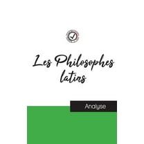 Les Philosophes latins (étude et analyse complète de leurs pensées) (Paperback)