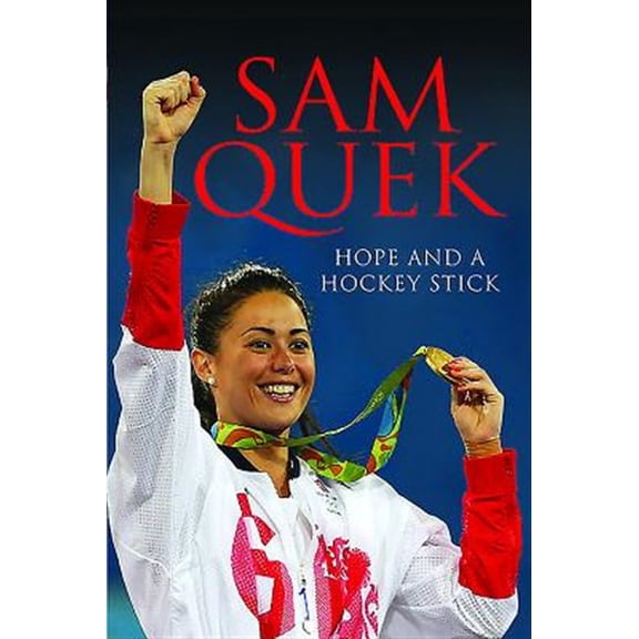 Pre-Owned Sam Quek : Hope and a Hockey Stick