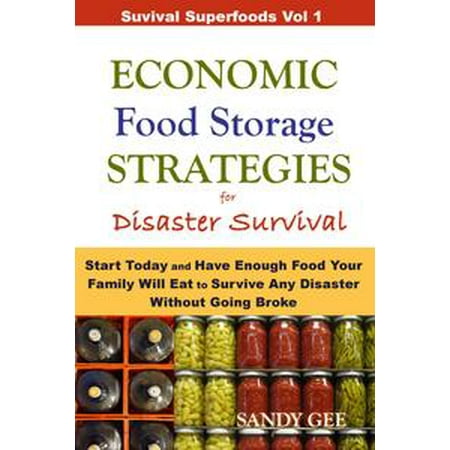 Economic Food Storage Strategies for Disaster Survival - (Best Food For Disaster Survival)